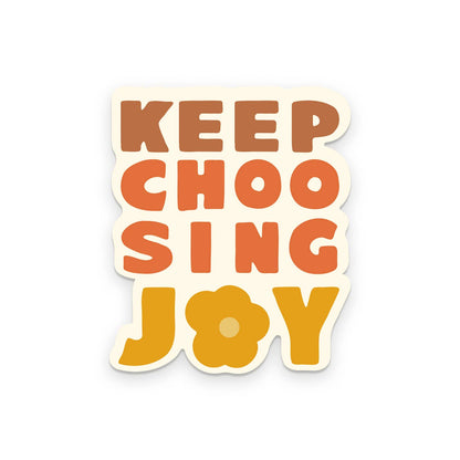 Keep Choosing Joy Vinyl Sticker