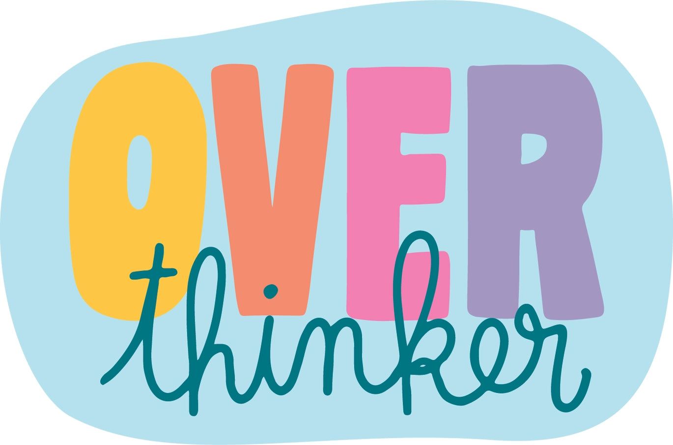 Over Thinker Sticker